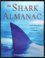 The Shark Almanac: A Complete Look at a Magnificent and Misunderstood Creature