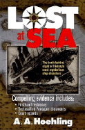 Lost at Sea: The Truth Behind Eight of History's Most Mysterious Ship Disasters