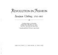 Revolution in Fashion: European Clothing, 1715-1815