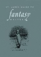 St. James Guide to Fantasy Writers