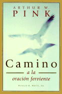 Camino a la Oracion Ferviente