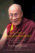 From Here to Enlightenment: Teachings on the Spiritual Path