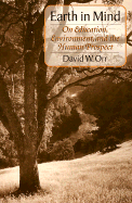 Earth in Mind: On Education, Environment, and the Human Prospect