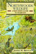 Northwoods Wildlife: A Watcher's Guide to Habitats