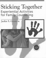 Experiential Family Counseling: A Practitioner's Guide to Orientation Materials, Check-Ins, Warm-Ups, Family-Building Initiatives, and Review Exercises Jackie S. Gerstein