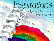 Inspirations: Compelling Food for Thought