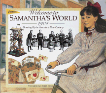 Welcome to Samantha's World-1904: Growing Up in America's New Century