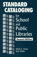 Standard Cataloging for School and Public Libraries
