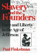 Slavery and the Founders: Race and Liberty in the Age of Jefferson