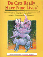Do Cats Really Have Nine Lives?: And Other Questions about Your World