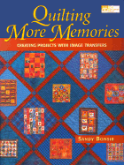 Quilting More Memories: More Inspiration for Designing With Image Transfer