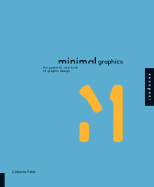 Minimal Graphics: The Powerful New Look of Graphic Design