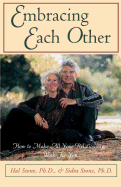 Embracing Each Other: How to Make All Your Relationships Work for You