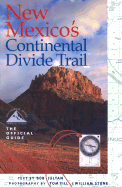 New Mexico's Continental Divide Trail: The Official Guide Tom Till and William Stone