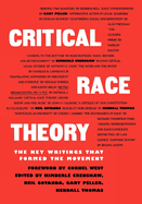 Critical Race Theory: The Key Writings That Formed the Movement /