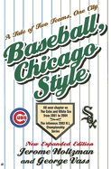 Baseball Chicago Style: A Tale of Two Teams, One City