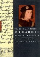 The Life and Times of Richard III