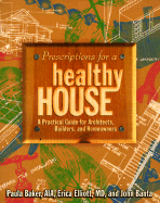 Prescriptions for a Healthy House: A Practical Guide for Architects, Builders & Homeowners