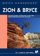 Zion and Bryce: Including Arches, Canyonlands, Capitol Reef, Escalante, and Moab