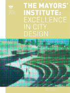 The Mayor's Institute: Excellence in City Design: NEA Design Series -
