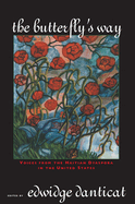 Butterfly's Way: Voices from the Haitian Dyaspora in the United States