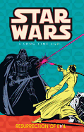 Star Wars: A Long Time Ago Volume 3: Resurrection of Evil