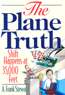 The Plane Truth!: Shift Happens at 35,000 Feet