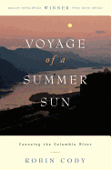 Voyage of a Summer Sun: Canoeing the Columbia River