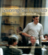 Savoring San Francisco: Recipes from the City's Neighborhood Restaurants