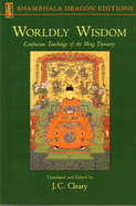 Worldly Wisdom: Confucian Teachings of the Ming Dynasty