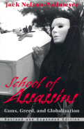 School of Assassins: Guns, Greed, and Globalization