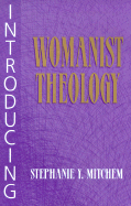 Introducing Womanist Theology