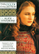 The Celtic Collection: Twenty Five Knitwear Designs for Men and Women