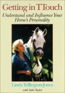 Getting in Ttouch: Understand and Influence Your Horse's Personality