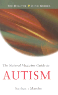 The Natural Medicine Guide to Autism