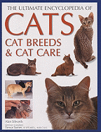 The Ultimate Encyclopedia of Cats, Cat Breeds & Cat Care