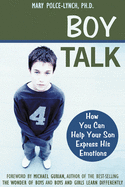 Boy Talk: How Understanding Your Pain Can Heal Your Life