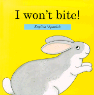 I Won't Bite!