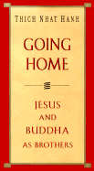 Going Home: Jesus and Buddha as Brothers