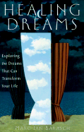 Healing Dreams: Exploring the Dreams That Can Transform Your Life