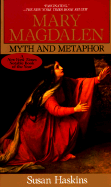 Mary Magdalen: Myth and Metaphor