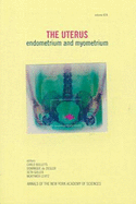 The Uterus: Endometrium and Myometrium