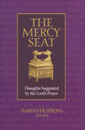 The Mercy Seat: Thoughts Suggested by the Lord's Prayer (1850)