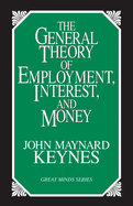 The General Theory of Employment, Interest, and Money