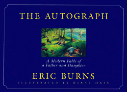 The Autograph: A Modern Fable of a Father and Daughter