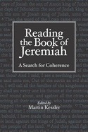 Reading the Book of Jeremiah: A Search for Coherence