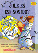 Que Es Ese Sonido?