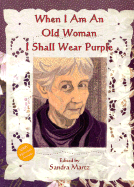 When I Am an Old Woman I Shall Wear Purple
