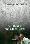 A Naturalist and Other Beasts: Tales from a Life in the Field