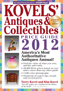 Kovels' Antiques and Colectibles Price Guide 2012: America's Bestselling Antiques Annual
